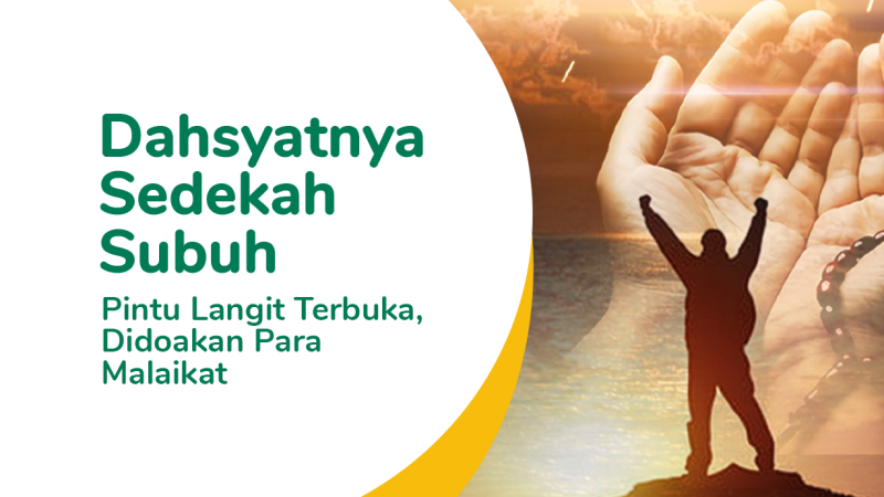 Sedekah Subuh, Berkah di Setiap Langkah